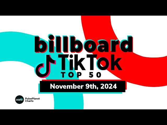 TikTok Billboard Top 50  (November 9th, 2024)