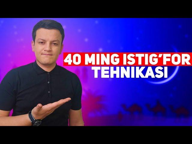 40 ming istig'for tehnikasi