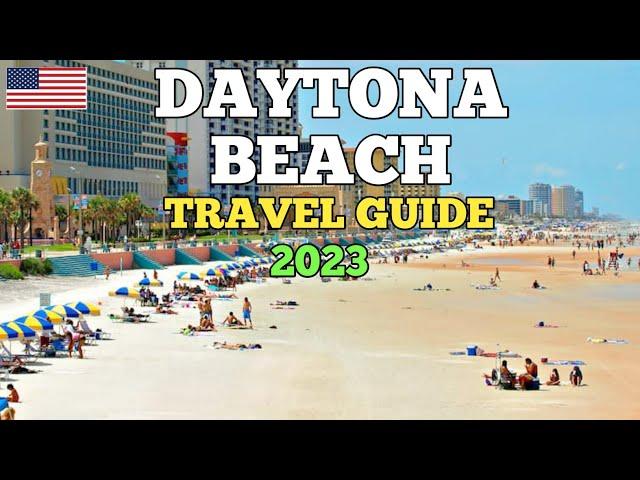 Daytona Beach Travel Guide 2023 - Best Places to Visit in Daytona Beach Florida USA in 2023