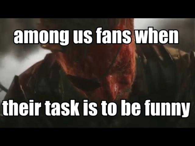 among us fans when their task is to be funny