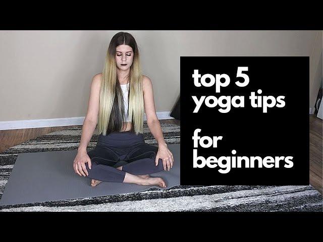 Top 5 yoga tips for beginners