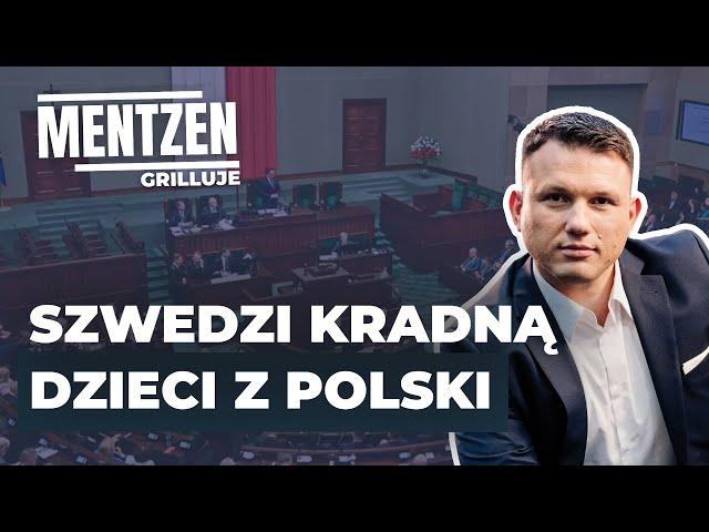 MENTZEN GRILLUJE #32: Szwedzi kradną dzieci z Polski