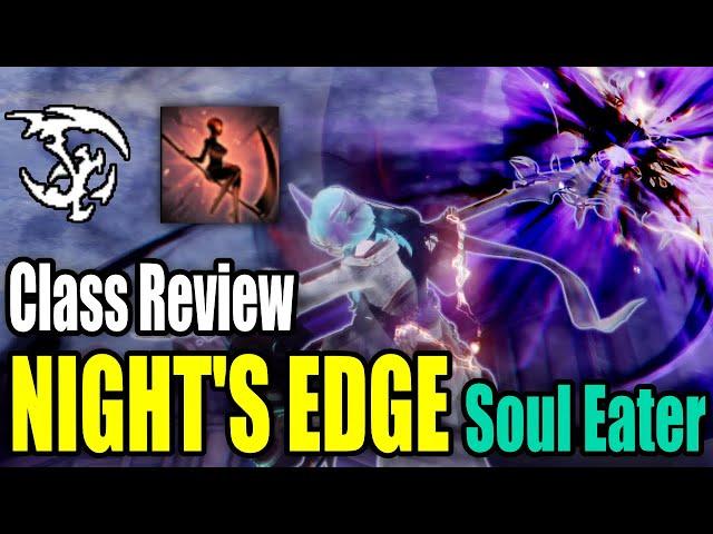 Should You Play Night's Edge Soul Eater? - Class Overview