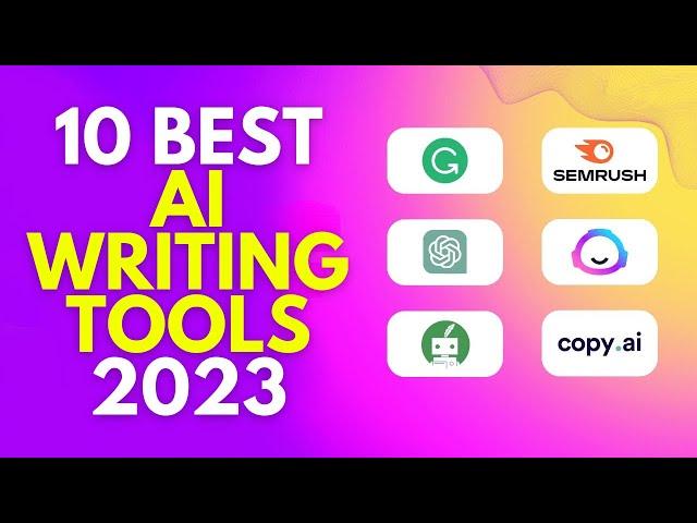 10 Best AI Writing Tools 2023