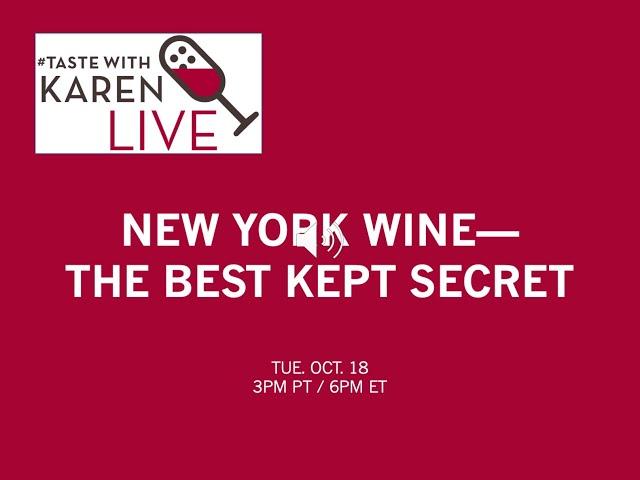 #TasteWithKaren LIVE: New York Wine—The Best Kept Secret