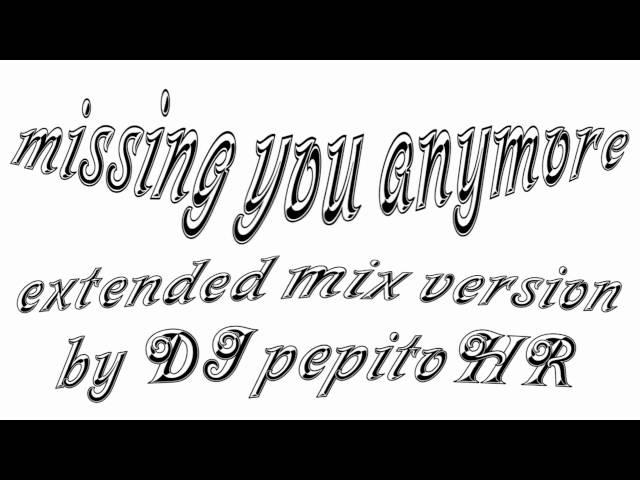 [2011] David Guetta ft. Novel - Missing You Anymore (Extended Mix Version by DJ pepitoHR)