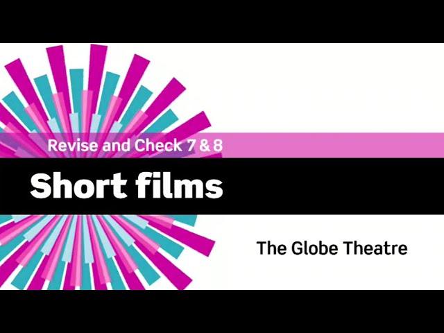 English File 3rdE - Intermediate Plus - Revise and Check 7&8- Short Films: The Globe Theatre