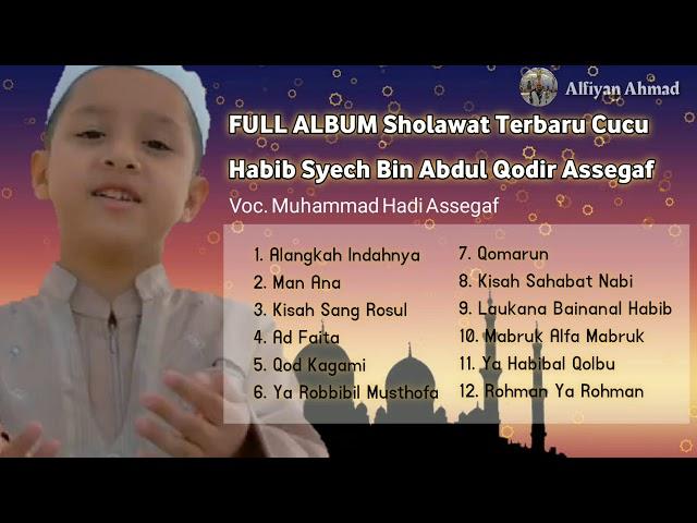 FULL ALBUM TERBARU Lantunan sholawat merdu Cucu Habib Syech ( Muhammad Hadi Assegaf )