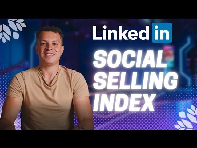 Social Selling Index on Linkedin!