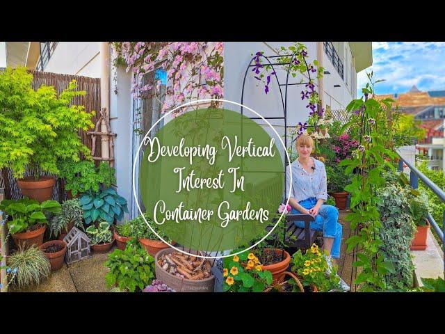 10 Creative Ways To Add Vertical Interest To Your Container Garden