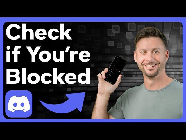 How To Check If Someone Blocked You On Discord