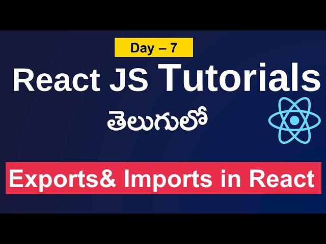 Exports and imports in React | Export and import components in react | react js in telugu  #reactjs