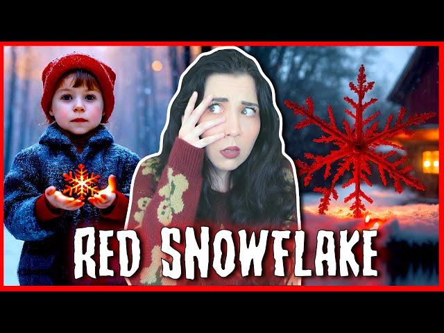 If You Ever See A Red Snowflake…It’s Already Too Late