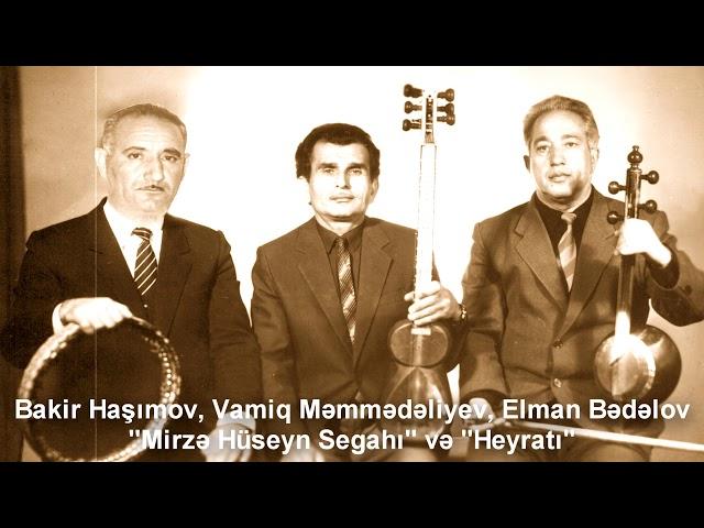 Oxuyur Bakir Haşımov - Mirzə Hüseyn Segahı və Heyratı (televiziya konsertindən)