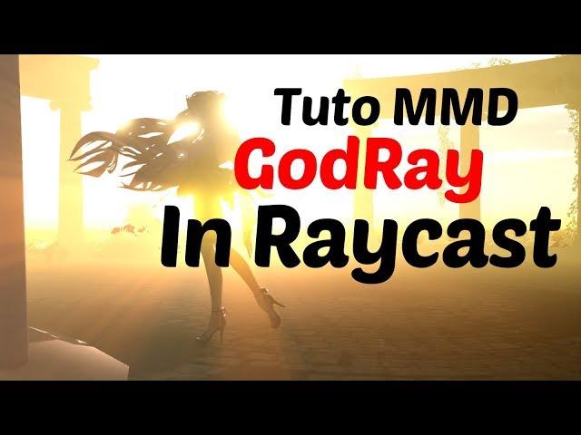  【MMD HD】 GodRay with ray cast ღ【Tutorial】