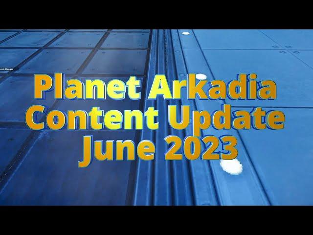 Entropia Universe -  Planet Arkadia Update June 13th 2023