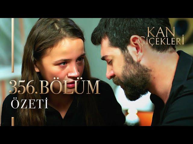 Kan Çiçekleri 356. Bölüm - Özet