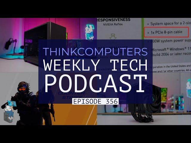 ThinkComputers Podcast #356 - Awesome Mini-ITX Case, RTX 4070, Counter-Strike 2 & More!