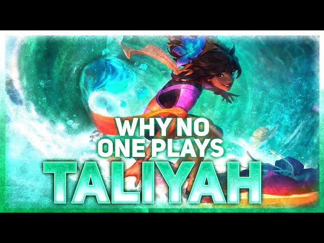 Why NO ONE Plays: Taliyah | League of Legends