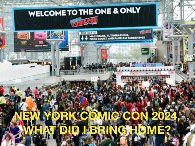 New York Comic Con 2024. What Did I Bring Home?