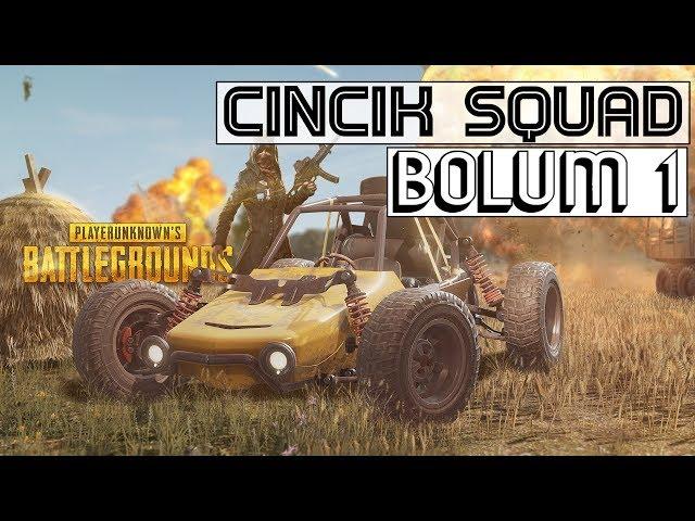 CINCIK SQUAD - PUBG MACERALARI #1