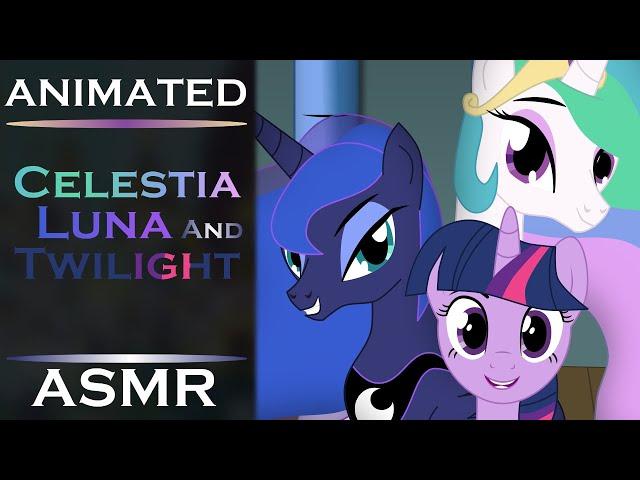 (MLP ASMR) Triggers with Princesses Celestia, Luna And Twilight | Animated ASMR