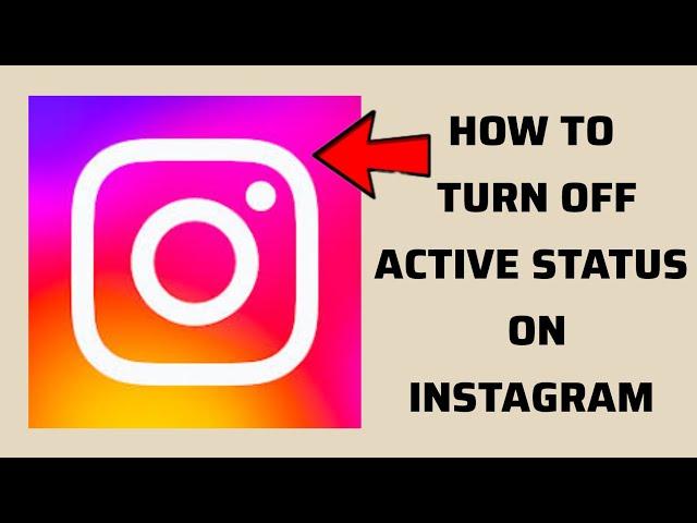 How To Turn Off "Instagram Active Status" || Rsha26 Solutions