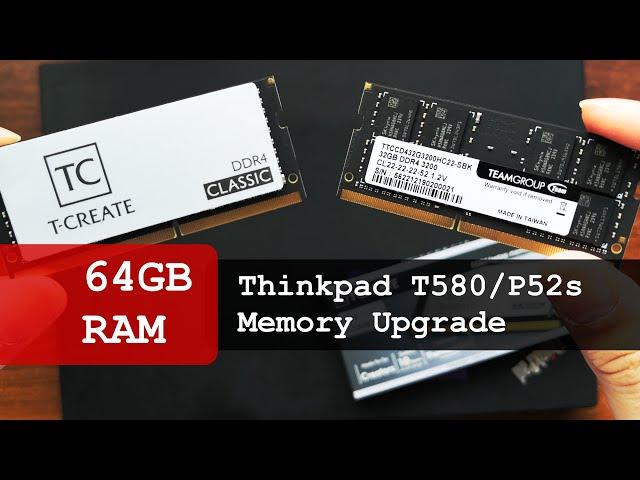 Thinkpad T580 P52s RAM Replacement Guide | Lenovo 64GB Memory Upgrade DIY