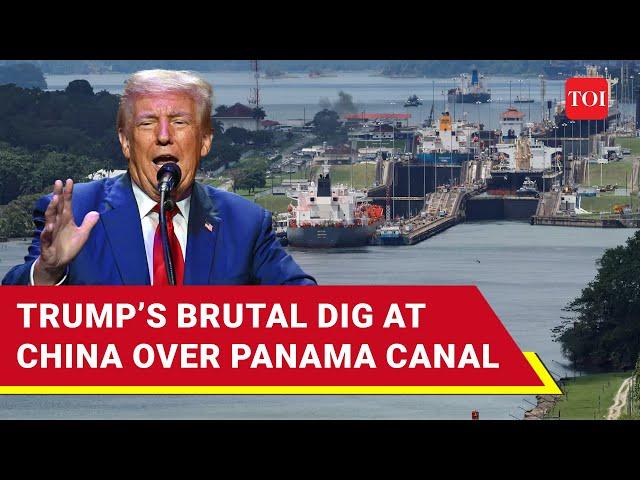 Trump Threatens To Retake Control Of Panama Canal, Hints At China’s Growing Influence | Full Speech