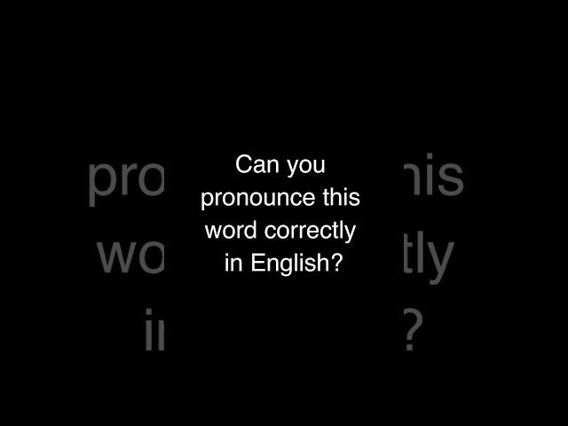 Can You Pronounce This English Word Correctly? #EnglishSpeaking #PronunciationTips #SpeakEnglish