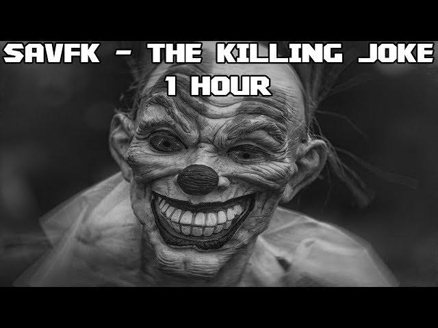 Savfk - The Killing Joke - [1 Hour] [No Copyright Trailer Music]