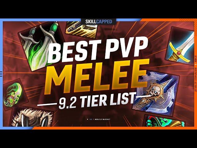 9.2 TIER LIST: BEST MELEE in Shadowlands PvP!