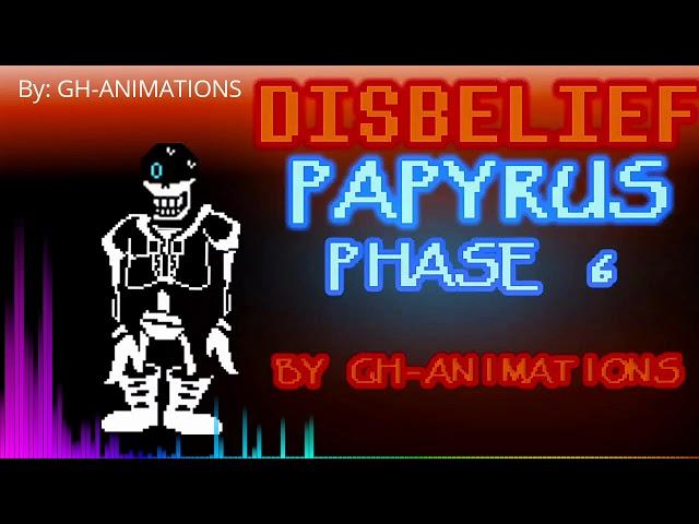  Disbelief Papyrus Phase 6  new year 2021