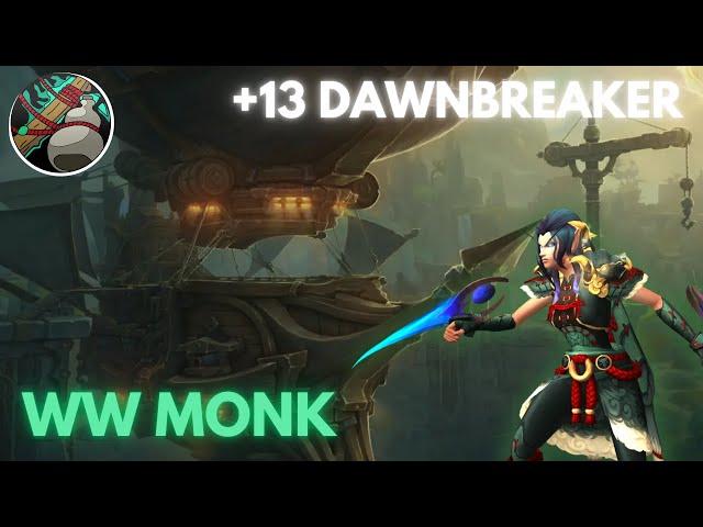 +13 Dawnbreaker | Windwalker Monk | 1.6m Overall | The War Within