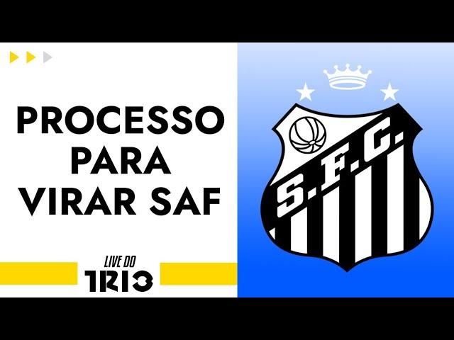 Live do Trio: SANTOS e o PROCESSO para VIRAR SAF | IMPEACHMENT de MT é REAL?