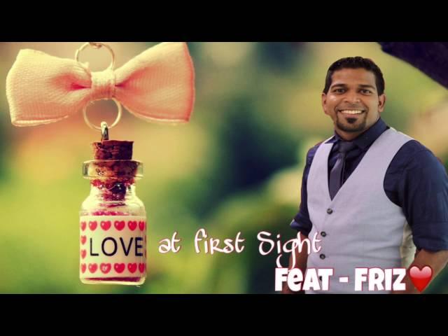 Love at first sight -(feat) Friz️ love song 2016