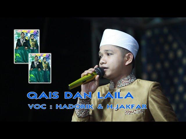 QAIS DAN LAILA ||  HADORIQ ||  H.JAKFAR SODIQ