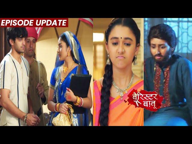Barrister Babu | 28th Sep 2021 Episode Update | Bondita Ko Pata Chali Sachai, Tapur Banegi Gawah