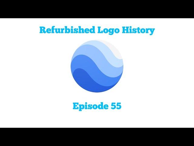 Refurbished Logo History: Google Earth [Ep 55]