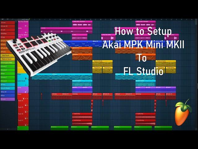 How to Setup Akai MPK Mini MKII to FL Studio 20