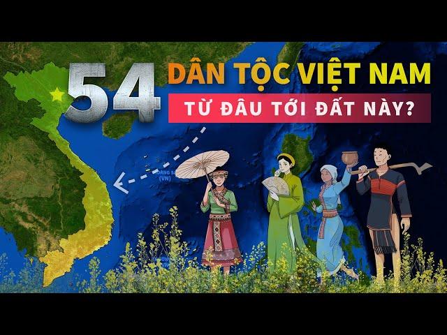 54 dân tộc Việt Nam từ đâu tới đất này? | Tomtatnhanh.vn