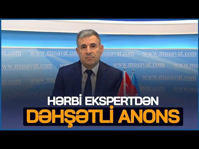 Hərbi ekspertdən DƏHŞƏTLİ anons - Ermənistanla III müharibə başlasa, DAYANMAYACAQ!