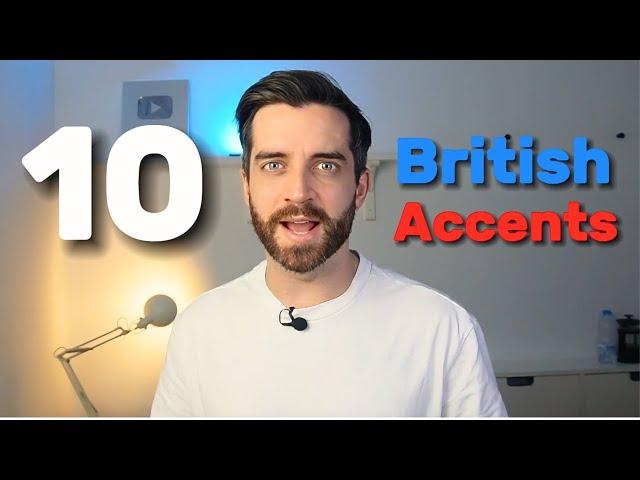 10 British Accents in 1 video