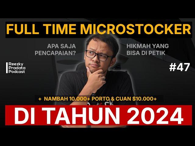 Recap jadi Microstocker Full Time di 2024 dari Pencapaian sampai Tantangan