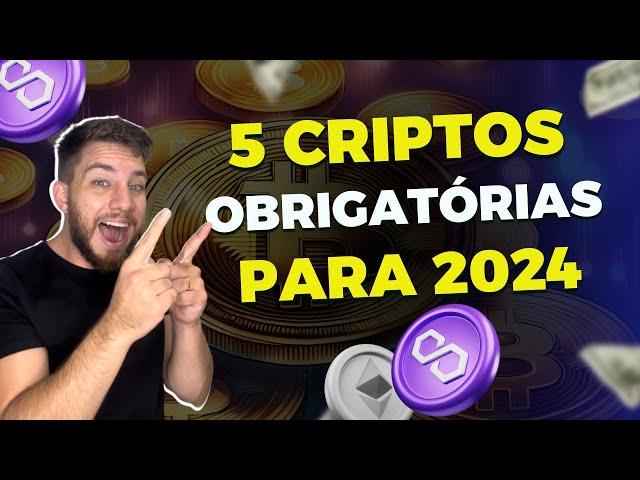 Top 5 Criptomoedas OBRIGATÓRIAS Para 2024 - Quem não tem é LOUCO!