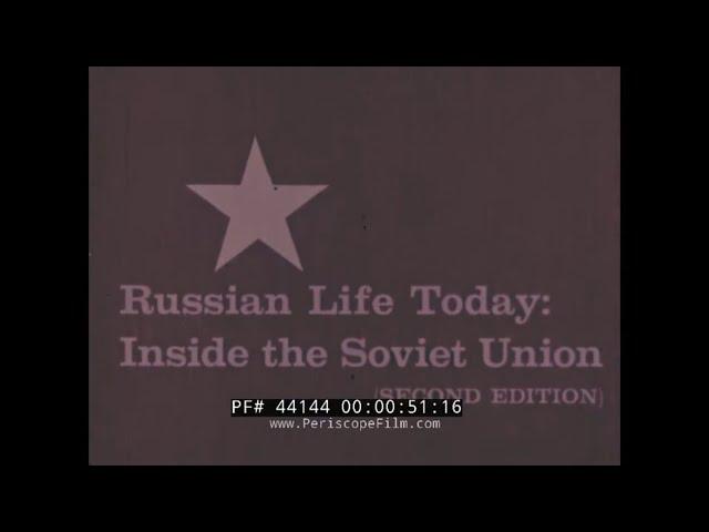 1958 EDUCATIONAL FILM “ RUSSIAN LIFE TODAY: INSIDE THE SOVIET UNION ”  USSR  MOSCOW GEORGIA 44144