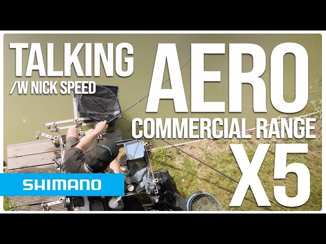 AERO X5 Commercial Range  - Talking w/ Nick Speed | Shimano Fishing EU