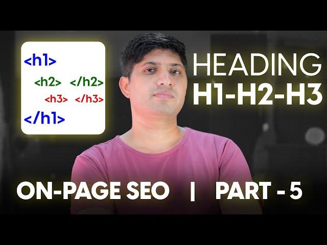 On-Page SEO Series | Part 5 - Header Tags | How To Make Perfect H1, H2, H3 tags