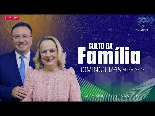 Primeiro Culto da Família do mês de Março | ADSM | 02/03/2025