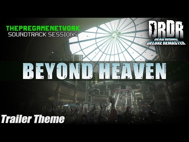 Beyond Heaven (Live Style Edit) - Dead Rising Deluxe Remaster | Soundtrack Sessions